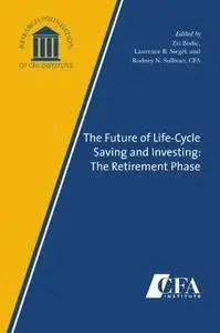 The Future of Life-Cycle Saving and Investing: The Retirement Phase