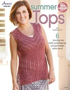 Summer Tops: 6 stunning tops made using fingering- and sport-weight cotton yarns!