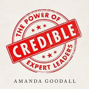 Credible: The Power of Expert Leaders [Audiobook]