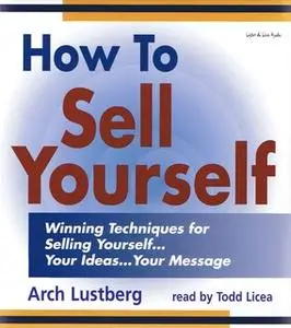 «How To Sell Yourself» by Arch Lustberg