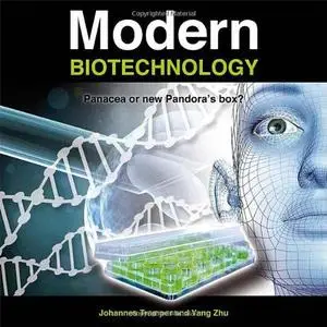 Modern Biotechnology: Panacea or New Pandora's Box?