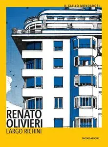 Renato Olivieri - Largo Richini