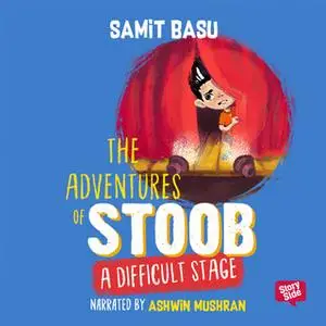 «Adventures of Stoob: A Difficult Stage» by Samit Basu