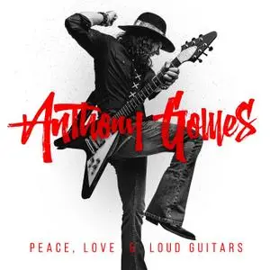 Anthony Gomes - Peace, Love & Loud Guitars (2018/2019) [Official Digital Download]