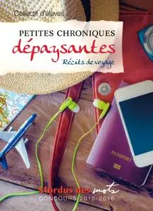 Collectif, "Petites chroniques dépaysantes: Récits de voyage"