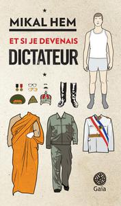 Mikal Hem, "Et si je devenais dictateur"