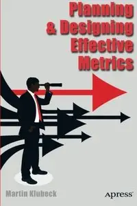 Planning and Designing Effective Metrics