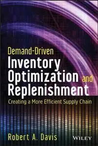 Demand-Driven Inventory Optimization and Replenishment: Creating a More Efficient Supply Chain (repost)