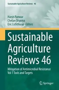 Sustainable Agriculture Reviews 46: Mitigation of Antimicrobial Resistance Vol 1 Tools and Targets