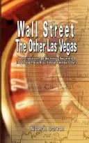 Wall Street: The Other Las Vegas