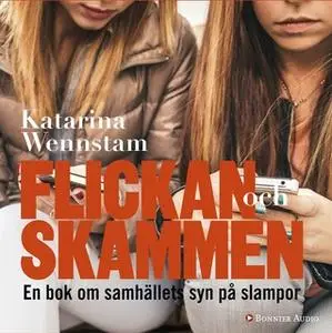 «Flickan och skammen» by Katarina Wennstam