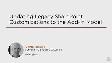 Updating Legacy SharePoint Customizations to the Add-in Model (2016)
