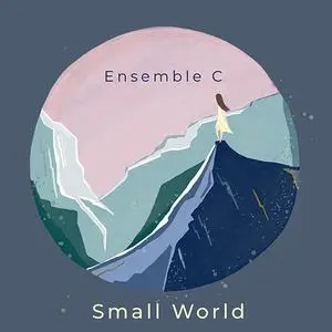 Ensemble C - Small World (2020)