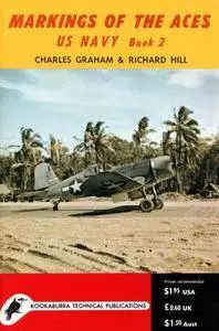 Markings of the Aces US Navy Book 2 (Kookaburra Historic Aircraft Books. Series 3, no.7) (Repost)