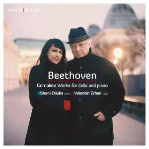 Shani Diluka & Valentin Erben - Beethoven: Complete Works for Cello and Piano (2017)