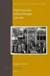 Tudor Protestant Political Thought 1547-1603 (Studies in the History of Christian Thought)