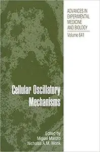 Cellular Oscillatory Mechanisms (Repost)