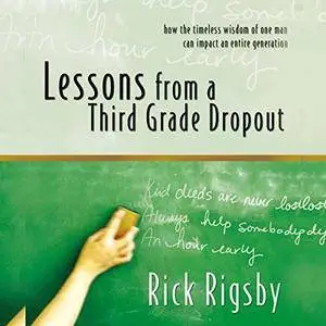 Lessons from a Third Grade Dropout [Audiobook]