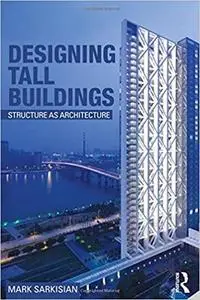 Designing Tall Buildings: Structure as Architecture