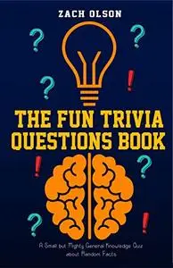 The Fun Trivia Questions Book
