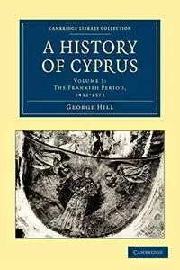 A History of Cyprus: Volume 3