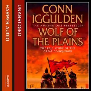 «Wolf of the Plains» by Conn Iggulden