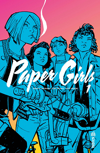 Paper Girls - Tome 1