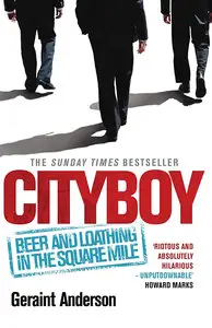 Cityboy: Beer & Loathing in the Square Mile