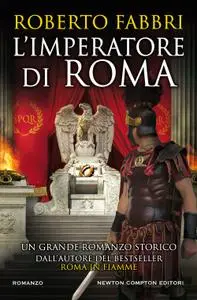 Roberto Fabbri - L'imperatore di Roma