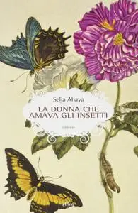 Selja Ahava - La donna che amava gli insetti