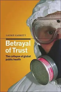 Betrayal of Trust: The Collapse of Global Public Health (repost)