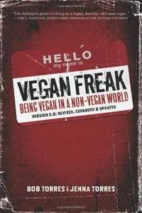Vegan Freak: Being Vegan in a Non-Vegan World (Repost)