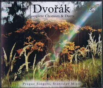 Stanislav Mistr & Prague Singers - Dvorák: Complete Choruses & Duets (2006)