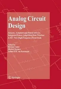 Analog Circuit Design: Sensors, Actuators and Power Drivers; Integrated Power Amplifiers (Repost)