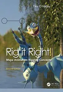 Rig it Right! Maya Animation Rigging Concepts