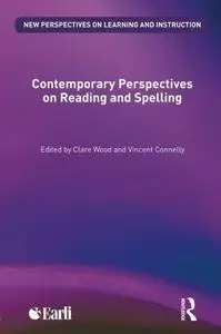 Contemporary Perspectives on Reading and Spelling (New Perspectives on Learning and Instruction) (Repost)