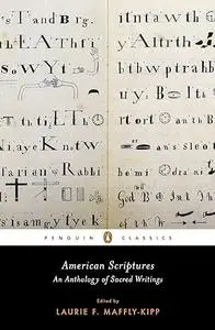 American Scriptures: An Anthology of Sacred Writings (Penguin Classics)