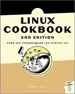 The Linux Cookbook, Second Edition [Repost]