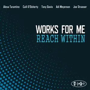 Works For Me - Reach Within (2020) [Official Digital Download 24/88]