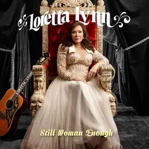 Loretta Lynn - Still Woman Enough (2021) [Official Digital Download 24/48]