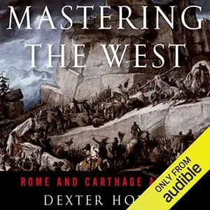 Mastering the West: Rome and Carthage at War [Audiobook]
