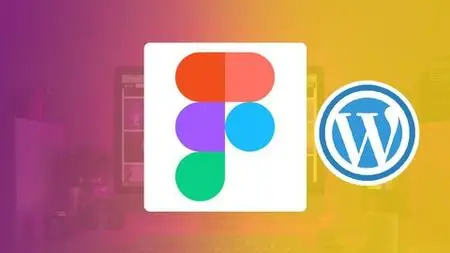 Figma To Wordpress: Learn To Design And Build Website