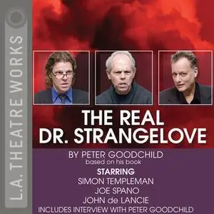 «The Real Dr. Strangelove» by Peter Goodchild