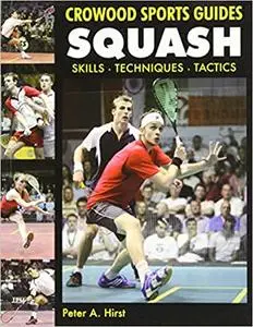 Squash: Skills Techniques Tactics
