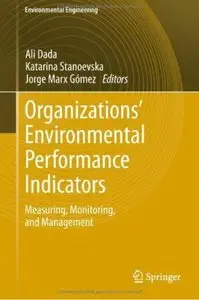 Organizations' Environmental Performance Indicators: Measuring, Monitoring, and Management