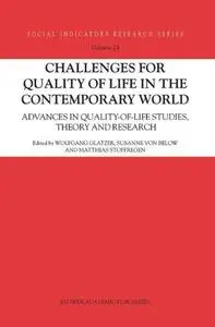 Challenges for Quality of Life in the Contemporary World: Advances in quality-of-life studies, theory and research
