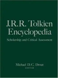 J.R.R. Tolkien Encyclopedia: Scholarship and Critical Assessment (repost)