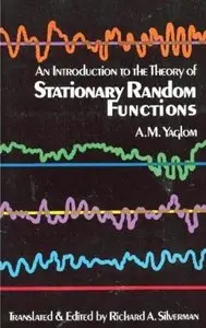 An Introduction to the Theory of Stationary Random Functions