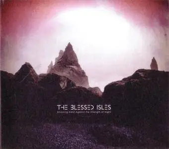 The Blessed Isles - Straining Hard Against The Strength Of Night (2016) {Saint Marie} **[RE-UP]**