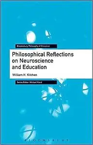 Philosophical Reflections on Neuroscience and Education